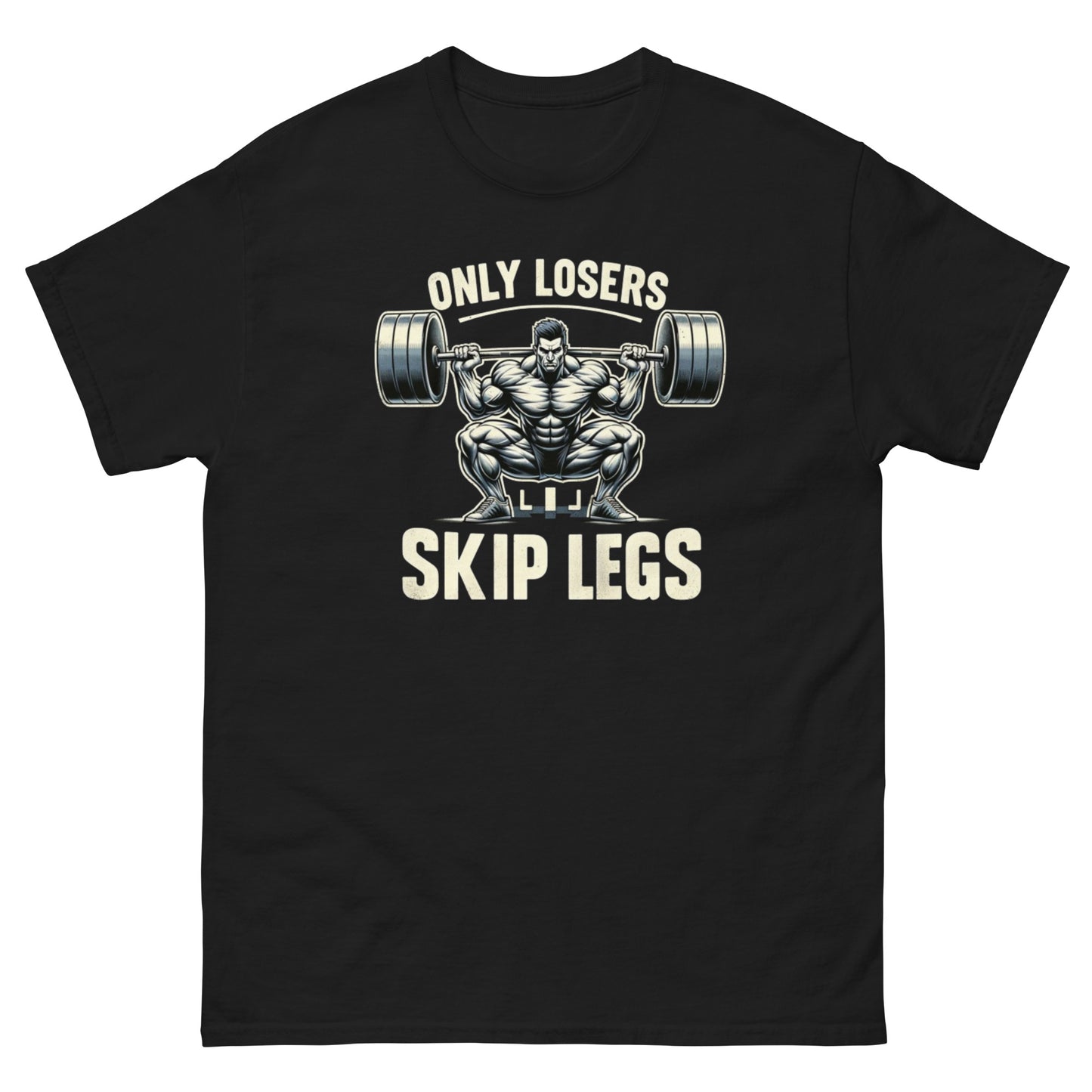 Only Losers Skip Legs Tee