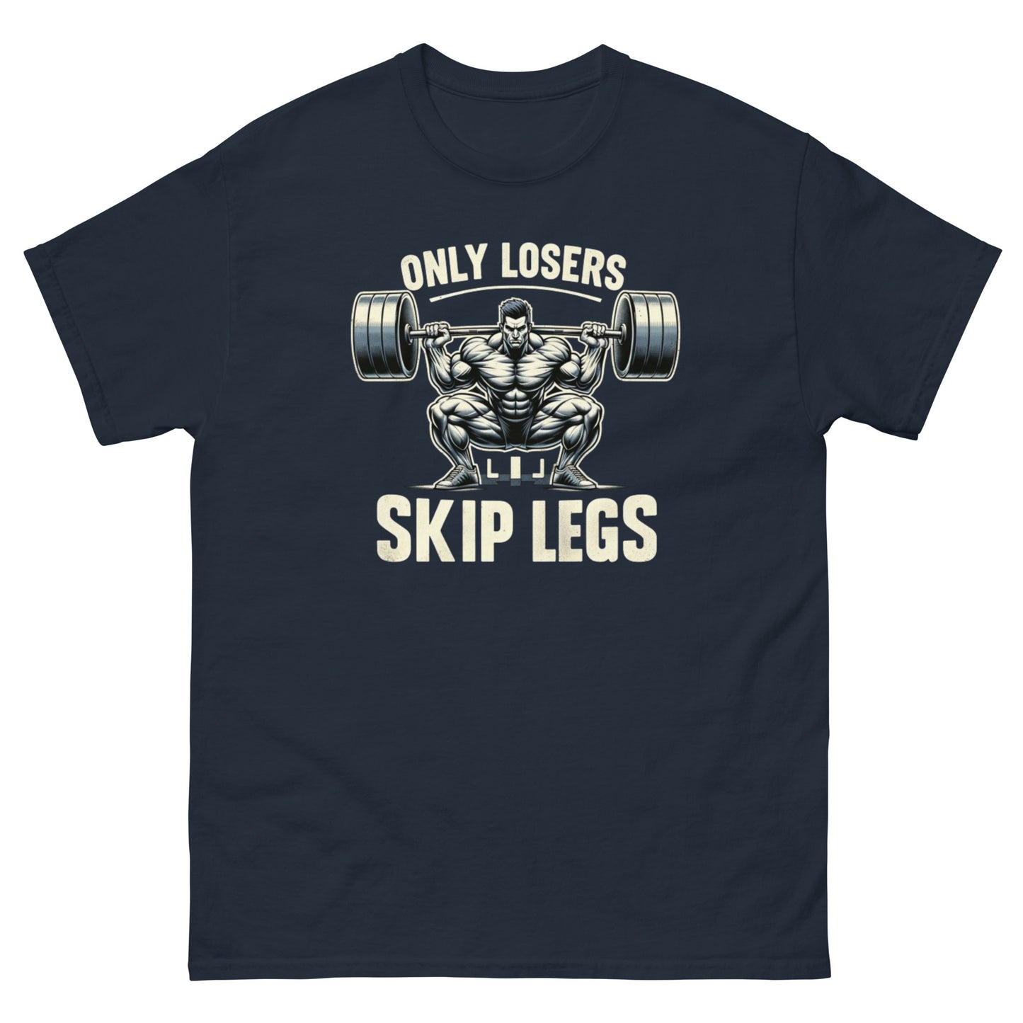 Only Losers Skip Legs Tee